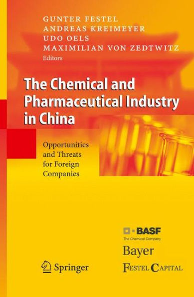 The Chemical and Pharmaceutical Industry in China: Opportunities and Threats for Foreign Companies
