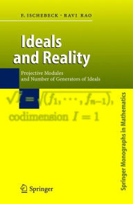 Title: Ideals and Reality: Projective Modules and Number of Generators of Ideals, Author: Friedrich Ischebeck