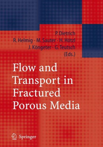 Flow and Transport in Fractured Porous Media / Edition 1