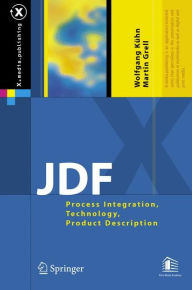 Title: JDF: Process Integration, Technology, Product Description / Edition 1, Author: Wolfgang Kïhn