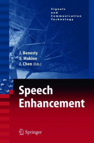 Title: Speech Enhancement / Edition 1, Author: Jacob Benesty