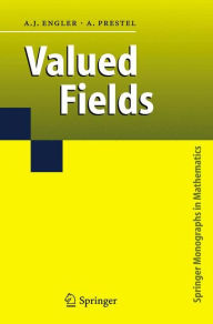 Title: Valued Fields / Edition 1, Author: Antonio J. Engler