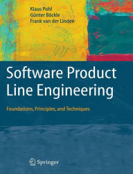 Title: Software Product Line Engineering: Foundations, Principles and Techniques / Edition 1, Author: Klaus Pohl