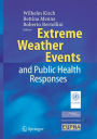 Extreme Weather Events and Public Health Responses / Edition 1