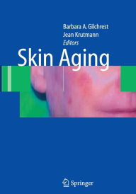 Title: Skin Aging / Edition 1, Author: Barbara A. Gilchrest