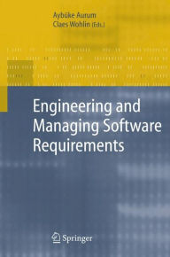 Title: Engineering and Managing Software Requirements / Edition 1, Author: Aybïke Aurum