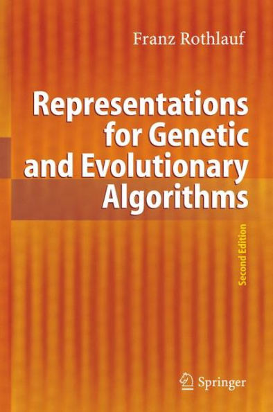 Representations for Genetic and Evolutionary Algorithms / Edition 2
