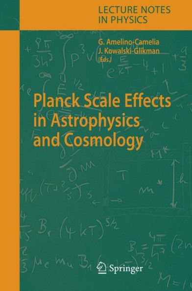 Planck Scale Effects in Astrophysics and Cosmology / Edition 1