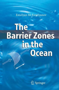 Title: The Barrier Zones in the Ocean / Edition 1, Author: Emelyan M. Emelyanov