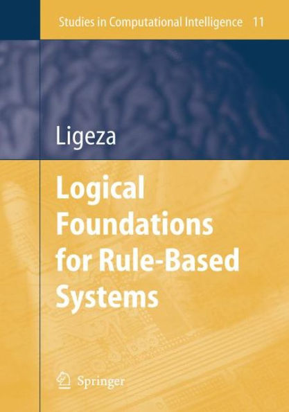 Logical Foundations for Rule-Based Systems / Edition 2