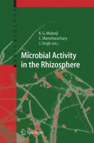 Title: Microbial Activity in the Rhizosphere / Edition 1, Author: Krishna Gopal Mukerji