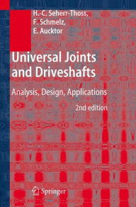 Title: Universal Joints and Driveshafts: Analysis, Design, Applications, Author: Hans-Christoph Seherr-Thoss