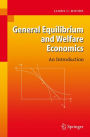 General Equilibrium and Welfare Economics: An Introduction / Edition 1