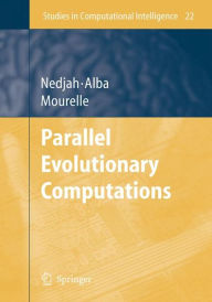 Title: Parallel Evolutionary Computations / Edition 1, Author: Enrique Alba