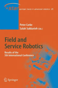 Title: Field and Service Robotics: Results of the 5th International Conference, Author: Peter Corke
