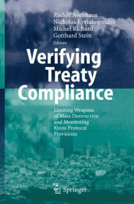Verifying Treaty Compliance: Limiting Weapons of Mass Destruction and Monitoring Kyoto Protocol Provisions