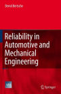 Reliability in Automotive and Mechanical Engineering: Determination of Component and System Reliability / Edition 1