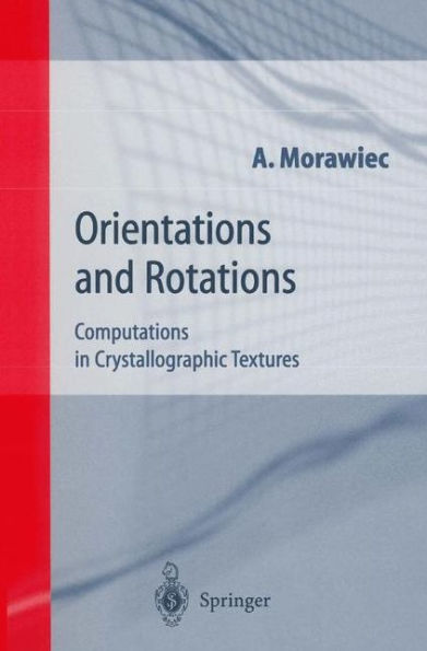 Orientations and Rotations: Computations in Crystallographic Textures