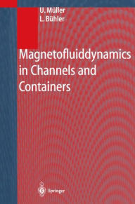 Title: Magnetofluiddynamics in Channels and Containers / Edition 1, Author: U. Mïller