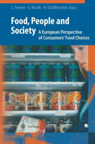 Title: Food, People and Society: A European Perspective of Consumers' Food Choices / Edition 1, Author: Lynn J. Frewer