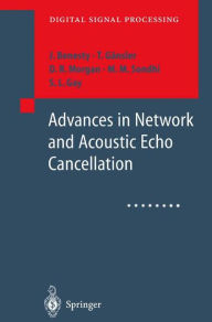 Title: Advances in Network and Acoustic Echo Cancellation / Edition 1, Author: J. Benesty