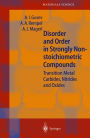 Disorder and Order in Strongly Nonstoichiometric Compounds: Transition Metal Carbides, Nitrides and Oxides