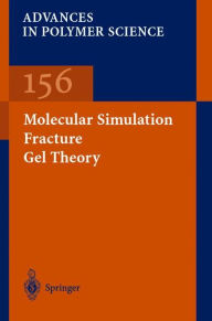 Title: Molecular Simulation Fracture Gel Theory / Edition 1, Author: H.R. Brown