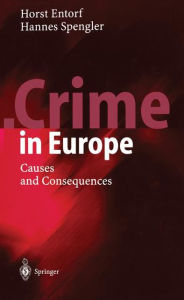 Title: Crime in Europe: Causes and Consequences, Author: Horst Entorf