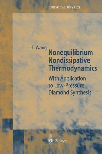 Nonequilibrium Nondissipative Thermodynamics: With Application to Low-Pressure Diamond Synthesis
