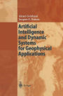 Artificial Intelligence and Dynamic Systems for Geophysical Applications / Edition 1