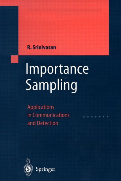 Importance Sampling: Applications in Communications and Detection / Edition 1