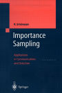 Importance Sampling: Applications in Communications and Detection / Edition 1