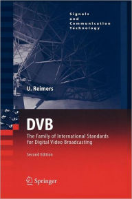 Title: DVB: The Family of International Standards for Digital Video Broadcasting / Edition 2, Author: Ulrich Reimers