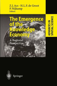 Title: The Emergence of the Knowledge Economy: A Regional Perspective / Edition 1, Author: Zoltan J. Acs