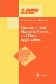 Title: Nanostructured Magnetic Materials and Their Applications / Edition 1, Author: Donglu Shi