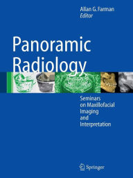 Title: Panoramic Radiology: Seminars on Maxillofacial Imaging and Interpretation / Edition 1, Author: Allan G. Farman