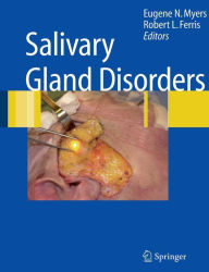 Title: Salivary Gland Disorders / Edition 1, Author: Eugene N. Myers