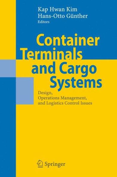 Container Terminals and Cargo Systems: Design, Operations Management, and Logistics Control Issues / Edition 1