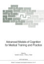 Advanced Models of Cognition for Medical Training and Practice / Edition 1