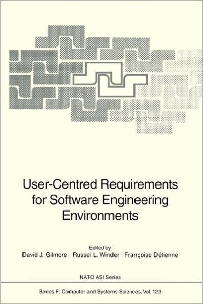 User-Centred Requirements for Software Engineering Environments / Edition 1