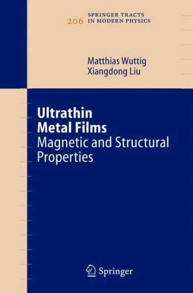 Ultrathin Metal Films: Magnetic and Structural Properties / Edition 1