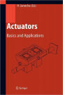 Actuators: Basics and Applications / Edition 1