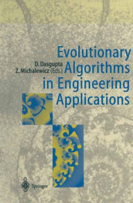 Title: Evolutionary Algorithms in Engineering Applications / Edition 1, Author: Dipankar Dasgupta