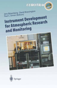 Title: Instrument Development for Atmospheric Research and Monitoring: Lidar Profiling, DOAS and Tunable Diode Laser Spectroscopy / Edition 1, Author: Jens Bïsenberg