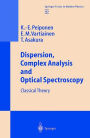 Dispersion, Complex Analysis and Optical Spectroscopy: Classical Theory / Edition 1