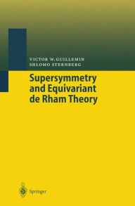 Title: Supersymmetry and Equivariant de Rham Theory / Edition 1, Author: Victor W Guillemin