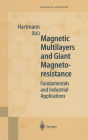 Magnetic Multilayers and Giant Magnetoresistance: Fundamentals and Industrial Applications / Edition 1