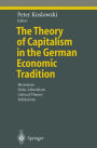 The Theory of Capitalism in the German Economic Tradition: Historism, Ordo-Liberalism, Critical Theory, Solidarism / Edition 1