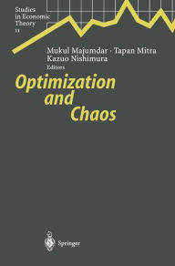 Title: Optimization and Chaos / Edition 1, Author: Mukul Majumdar