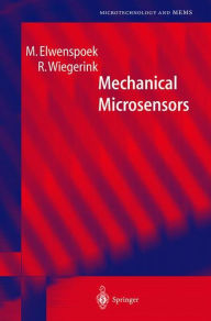 Title: Mechanical Microsensors / Edition 1, Author: M. Elwenspoek